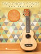 Two Chord Songs for Ukulele Guitar and Fretted sheet music cover